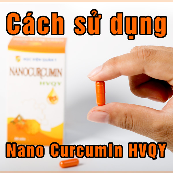 Cách sử dụng Nano Curcumin HVQY như thế nào?